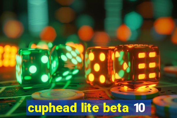 cuphead lite beta 10